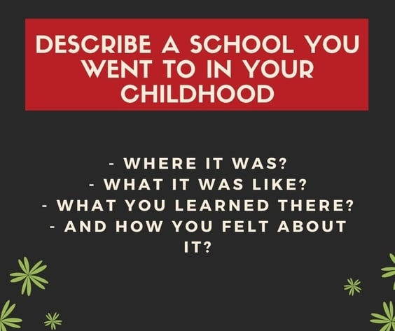 Describe a school you went to in your childhood