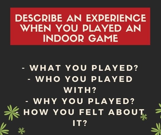 Describe an experience when you played an indoor game with others