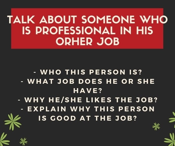 Talk about someone who is professional in his or her job