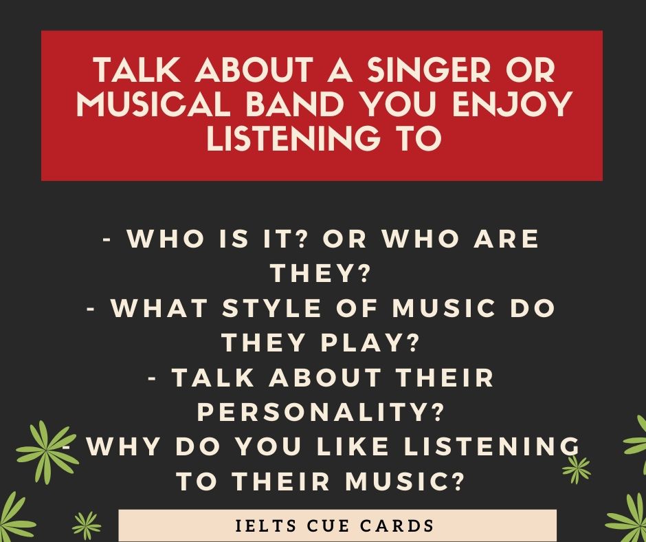 Talk about a singer or musical band you enjoy listening to ﻿