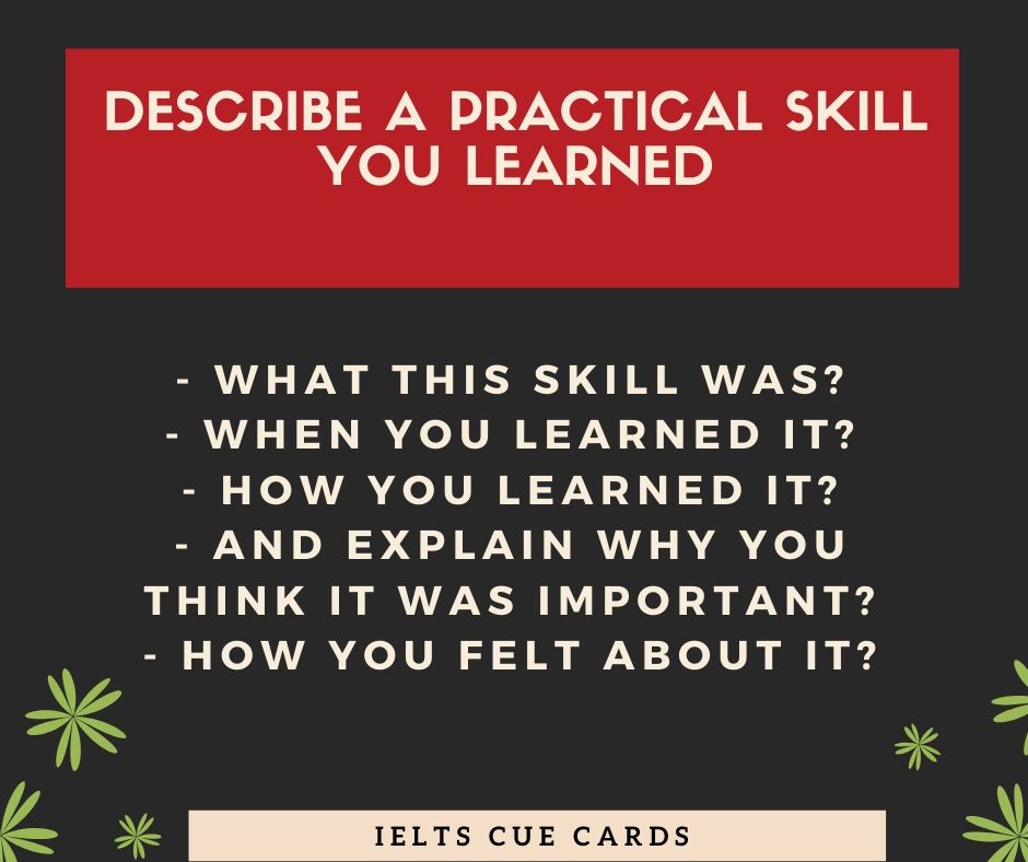 Describe a practical skill you learned cue card